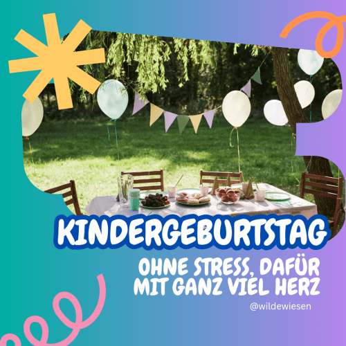 Geburtstag feiern bunt und kreativ, drinnen und draußen